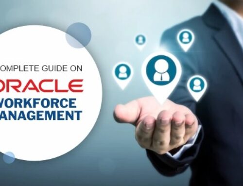 A Complete Guide on Oracle Workforce Management!