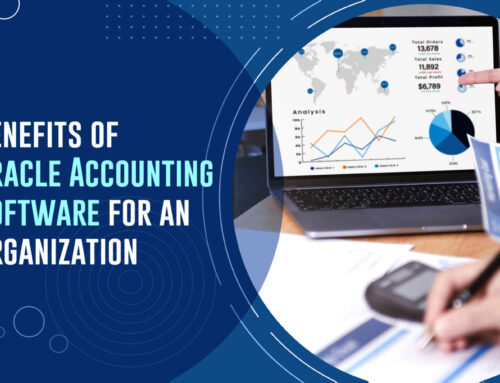 8 Benefits of Oracle Accounting Software for an Organization