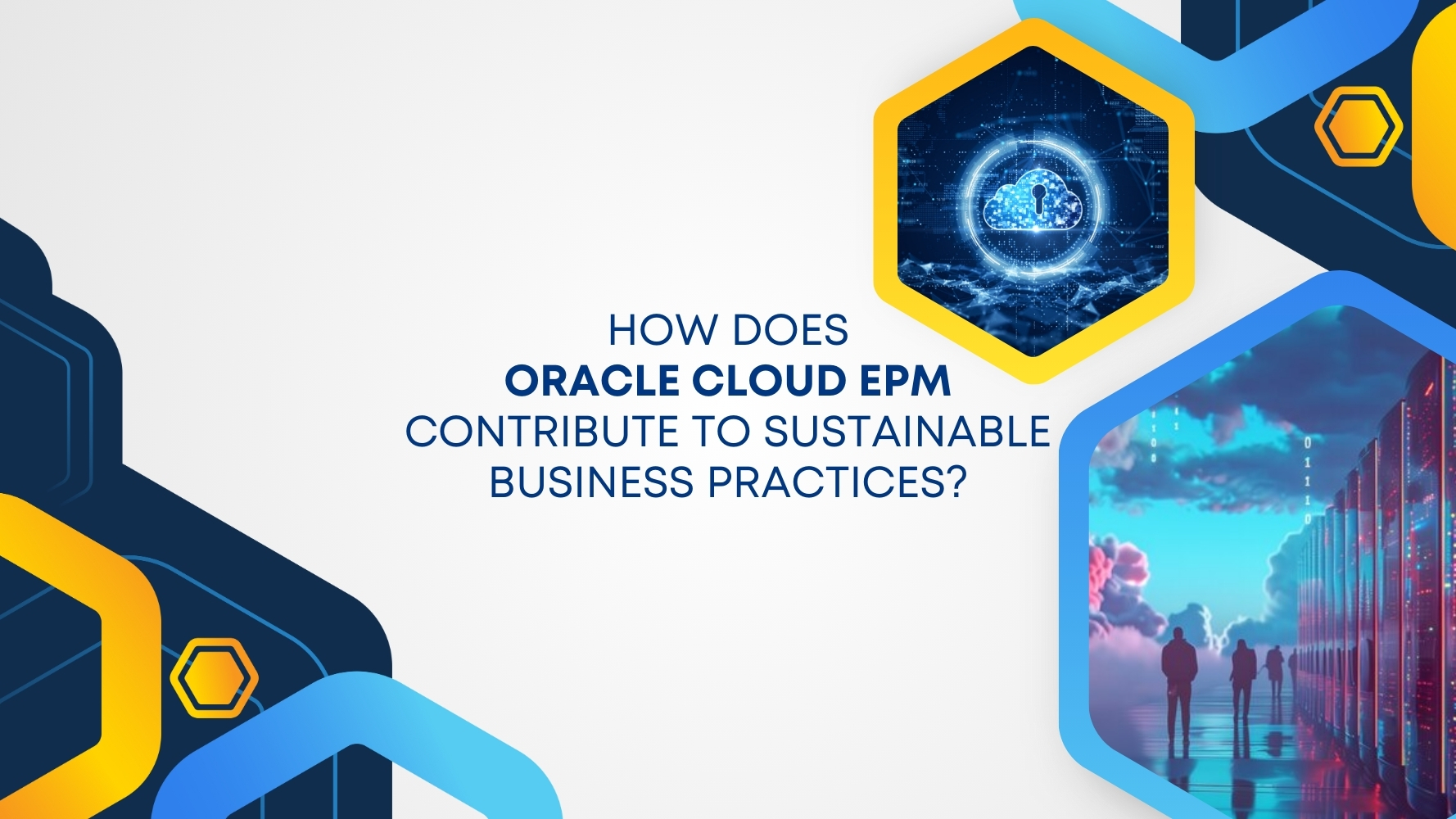 How Does Oracle Cloud EPM Contribute to Sustainable Business Practices