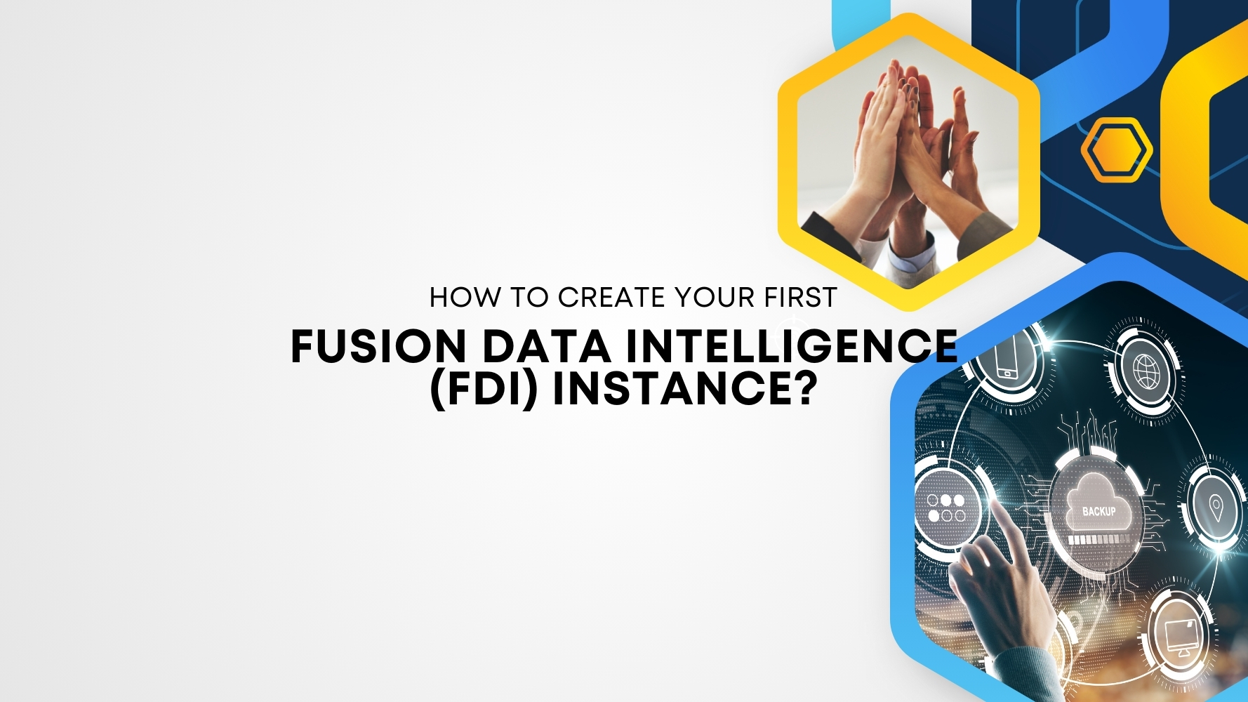 How-to-Create-Your-First-Fusion-Data-Intelligence-FDI-Instance