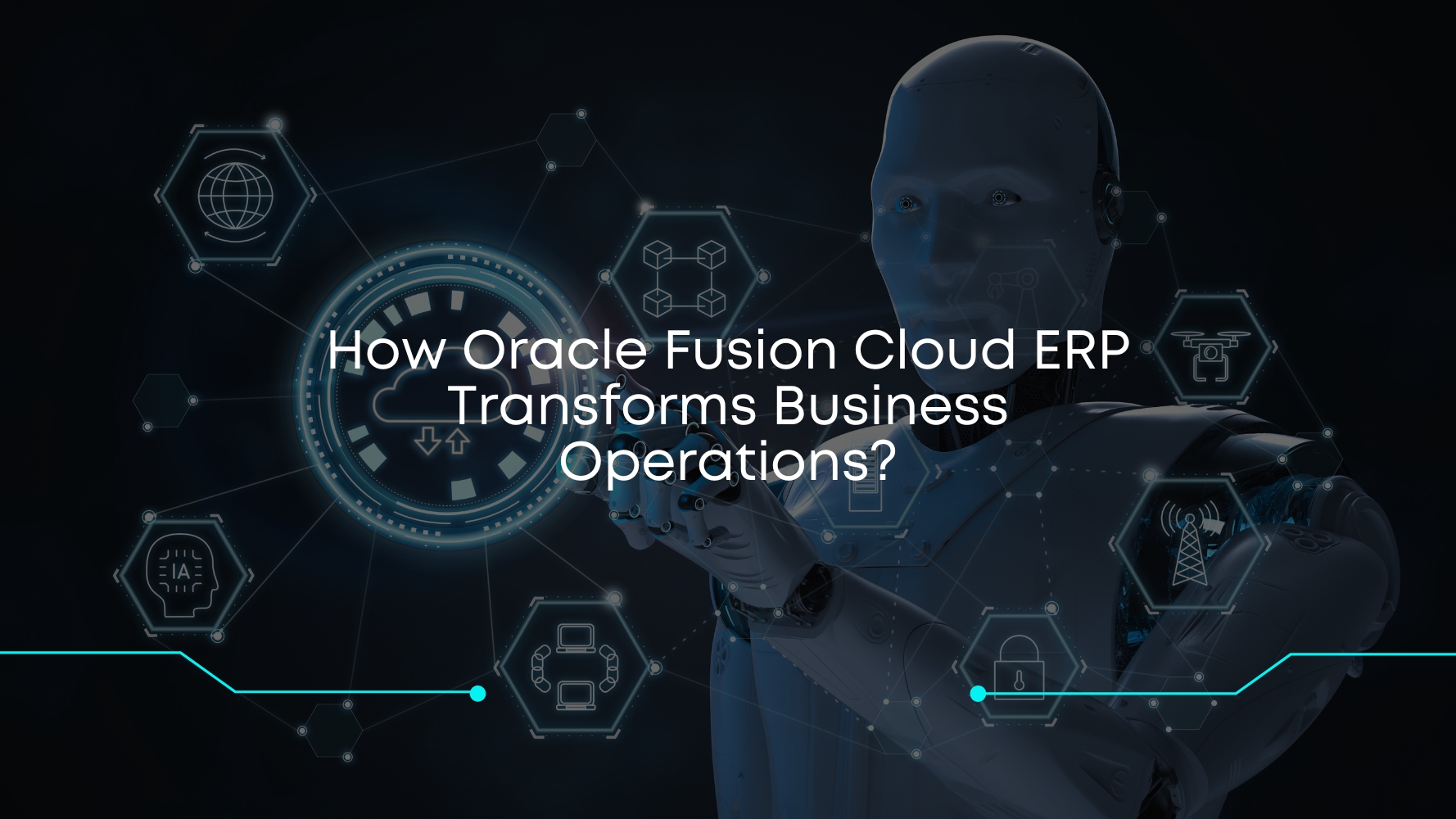 How-Oracle-Fusion-Cloud-ERP-Transforms-Business-Operations_.jpg
