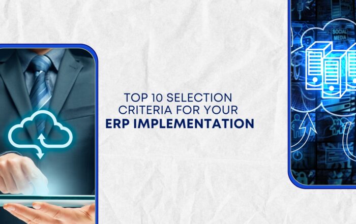Top 10 Selection Criteria for Your ERP Implementation