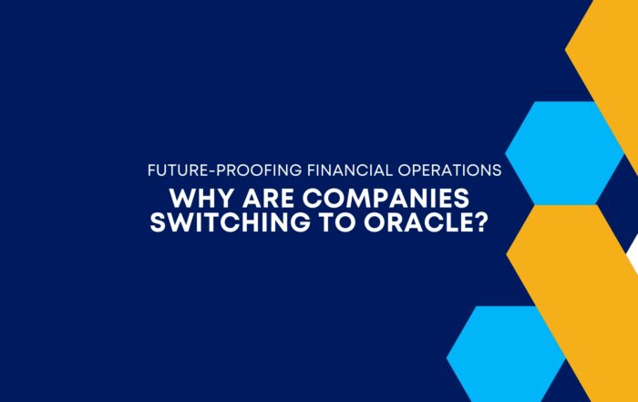 Future-Proofing-Financial-Operations_-Why-Are-Companies-Switching-to-Oracle