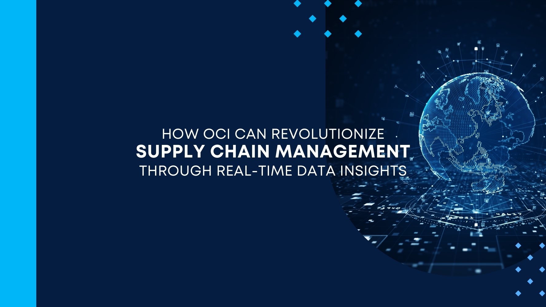 How OCI Can Revolutionize Supply Chain Management Through Real-Time Data Insights.